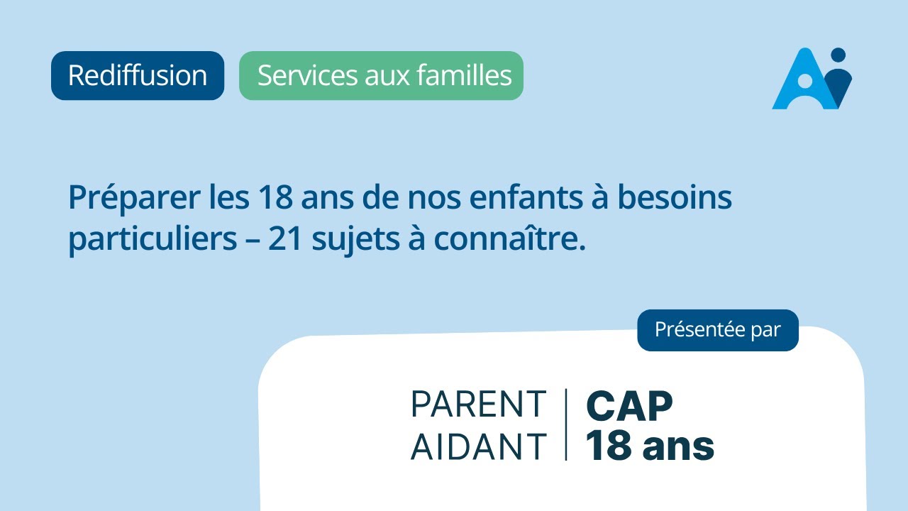Préparer les 18 ans de nos enfants à besoins particuliers