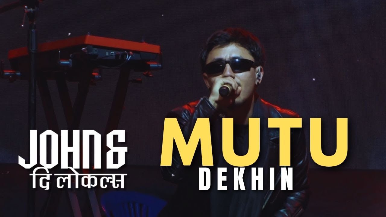 MUTU DEKHIN || JOHN AND THE LOCALS || DEEP SAAJH 2025