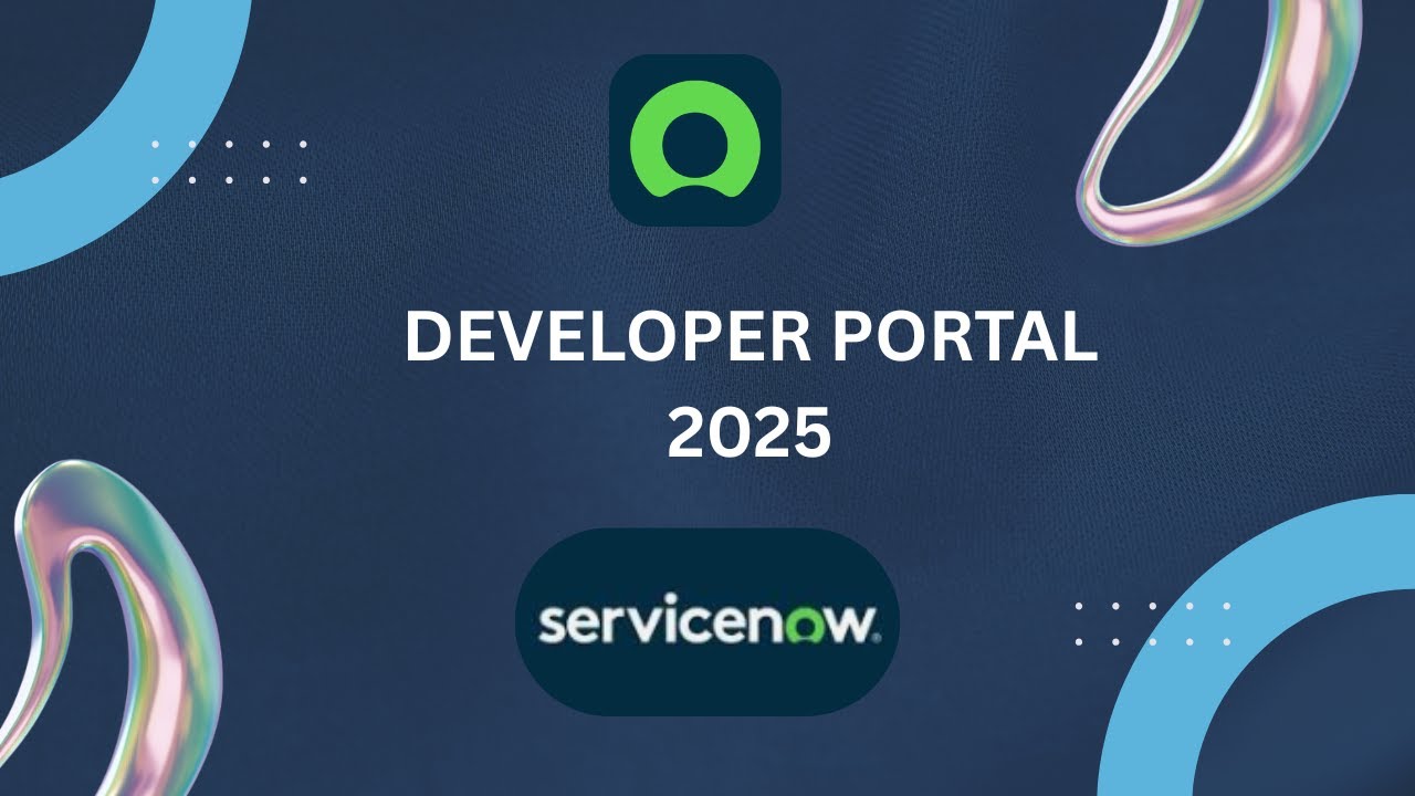 ServiceNow Developer Portal 2025 | Fresh New Look & Features!