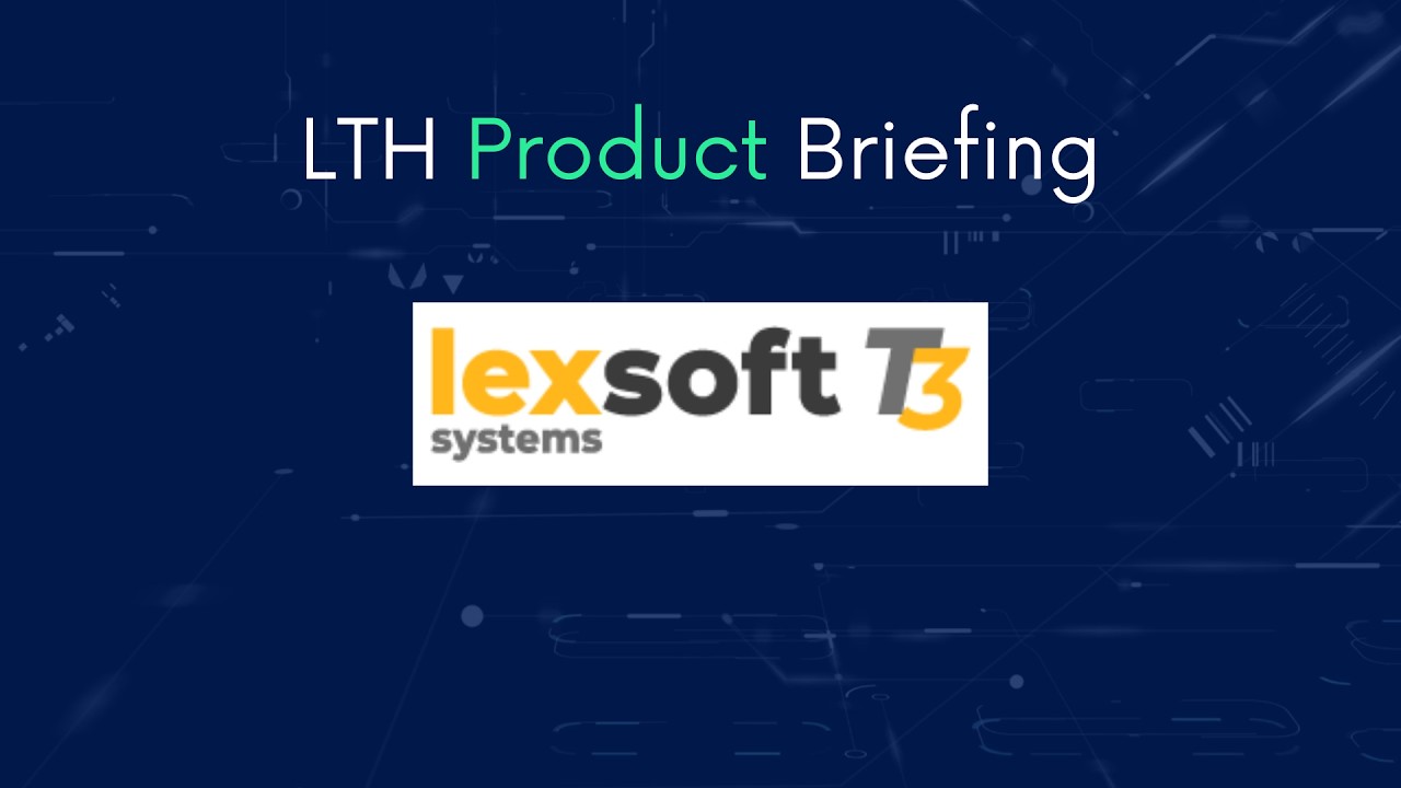 LTH Product Briefing - T3 by Lexsoft