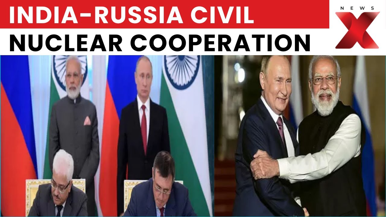 Putin In India: India-Russia Civil Nuclear Cooperation Agreement Details | NewsX
