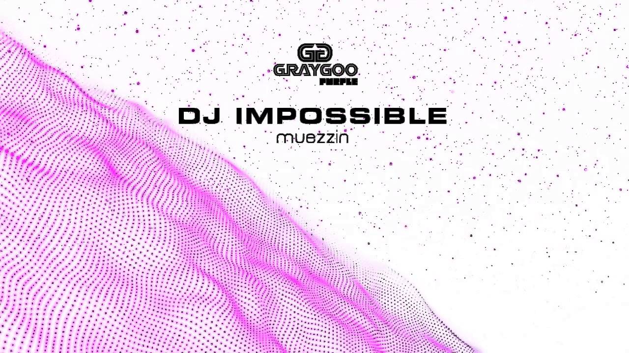 Dj Impossible - Muezzin (Original Mix)