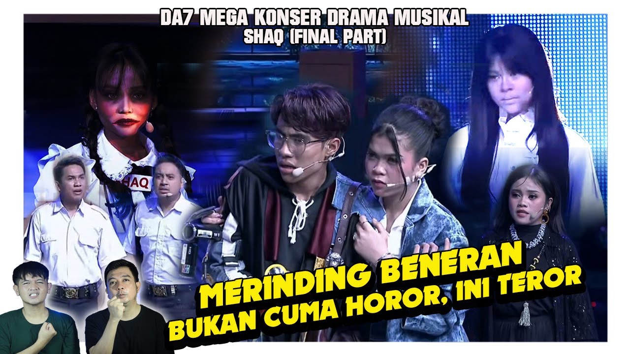 DA7 drama musikal SHAQ. Ini cerita horor beneran bikin merinding parah!! THE BEST