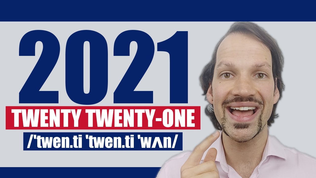 How To Pronounce 2021 in British English (And 2022)