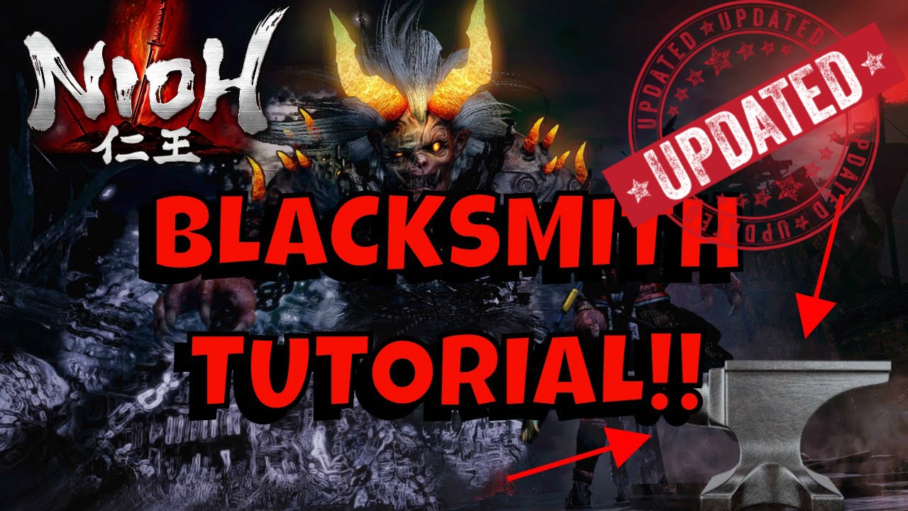 Nioh get Better Weapons and Armor! Updated step by step Blacksmith Tutorial