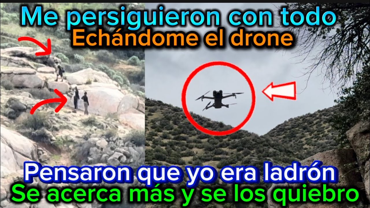 Me persiguieron en lo más alto de la cima, como un drone