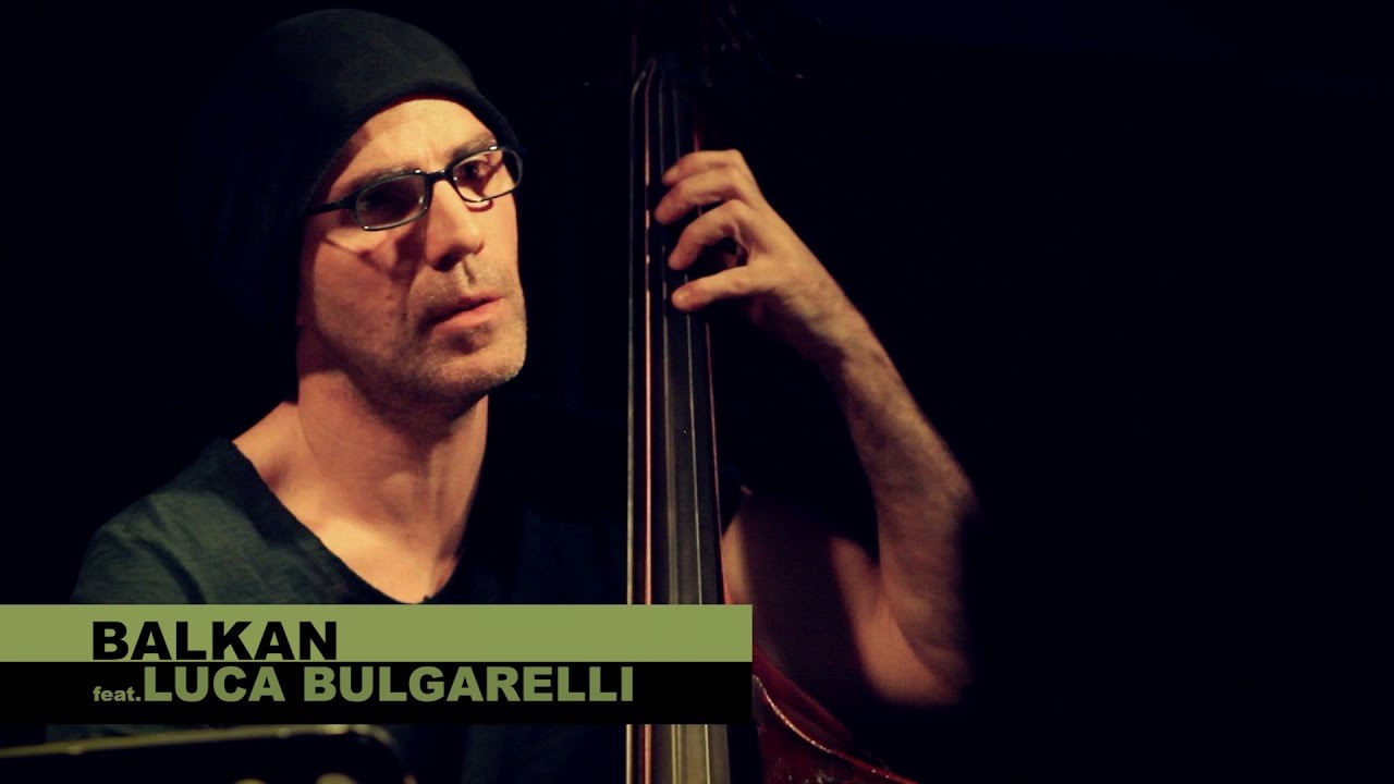 Balkan feat. Luca Bulgarelli live@Monk