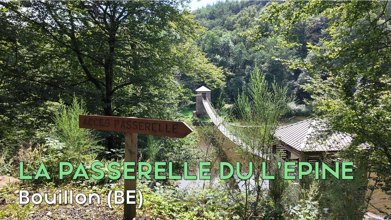 La Passerelle Du L'Epine - Bouillon (BE)