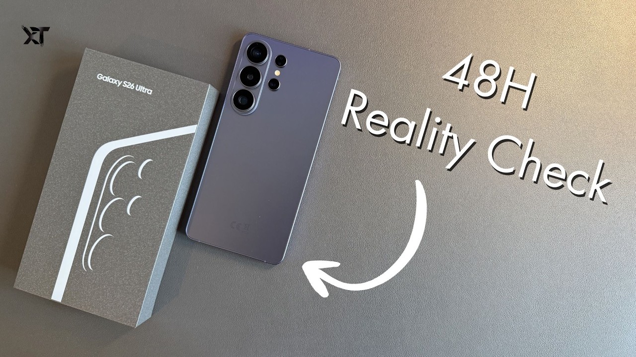 Samsung Galaxy S26 Ultra nach 48 Stunden: Sind Specs doch nicht alles?
