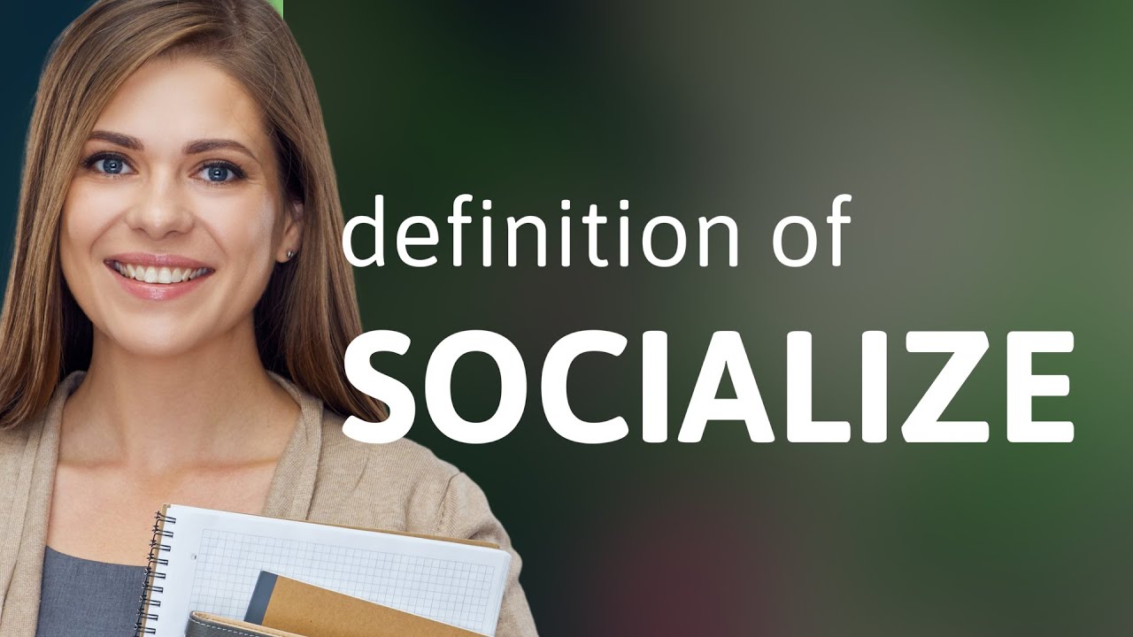 Socialize | definition of SOCIALIZE