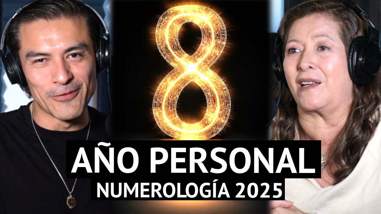 A&Ntilde;O PERSONAL 8 | IMPULSA Ese PROYECTO | NUMEROLOG&Iacute;A 2025