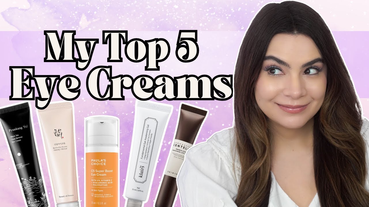 My Top 5 Eye Creams | 2025 Edition