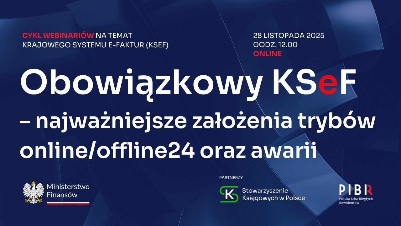 Obowiązkowy KSeF &ndash; najważniejsze założenia tryb&oacute;w online/offline24 oraz awarii