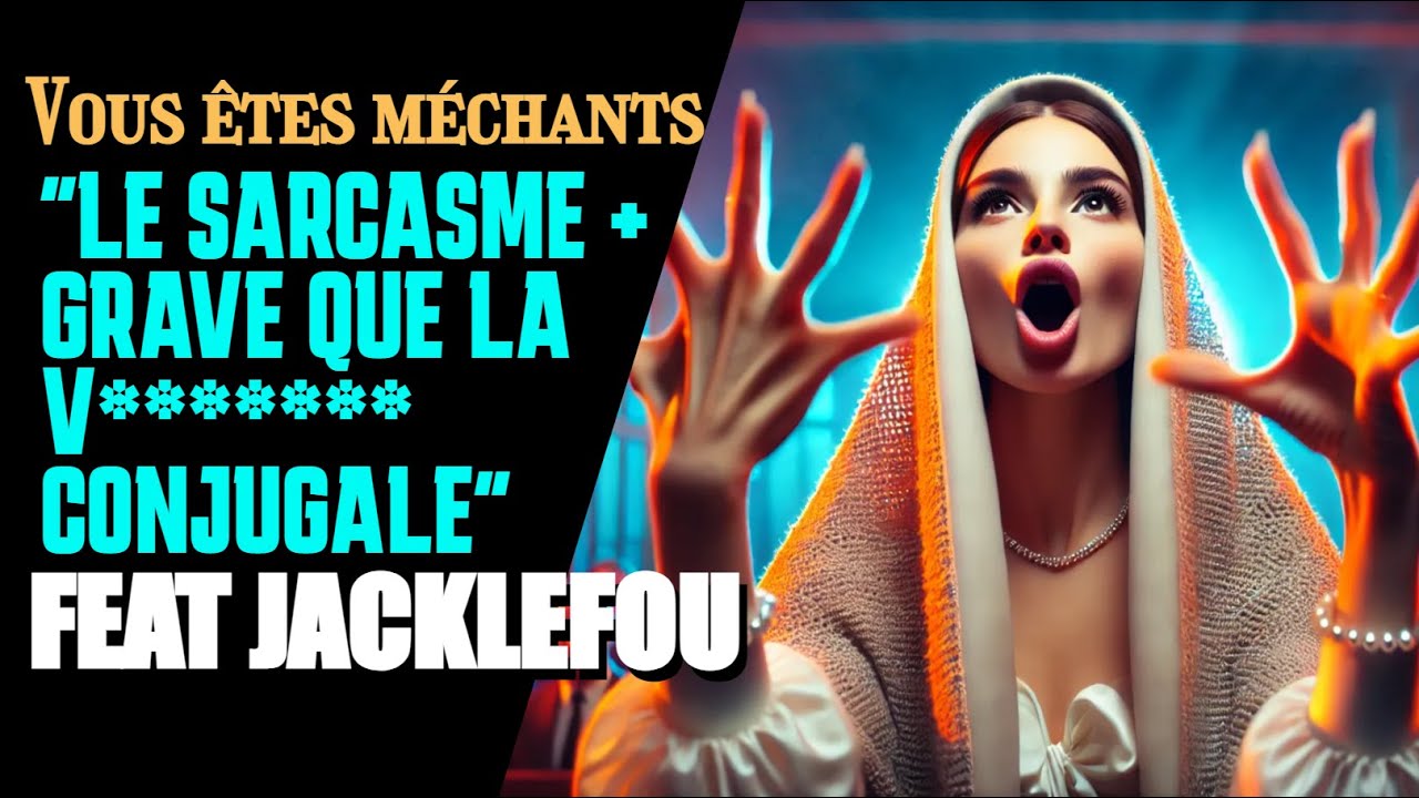 Le Sarcasme PIRE que le V conjugal feat @JackLeFouX @AmirApostat