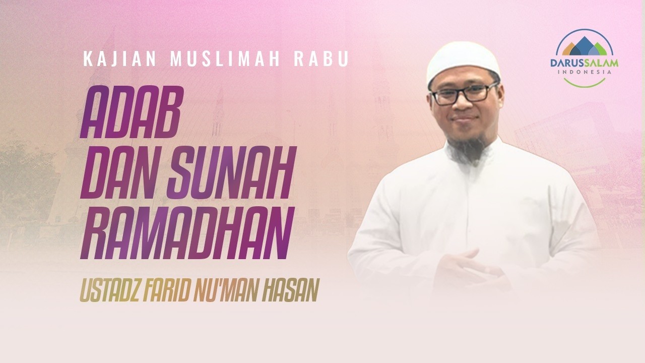 ADAB DAN SUNAH RAMADHAN | USTADZ FARID NU'MAN HASAN