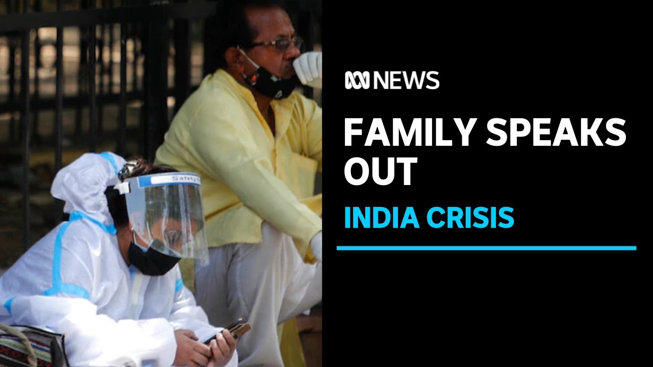 'Disowned' family of Australian who died of covid in India speak out against government | ABC News