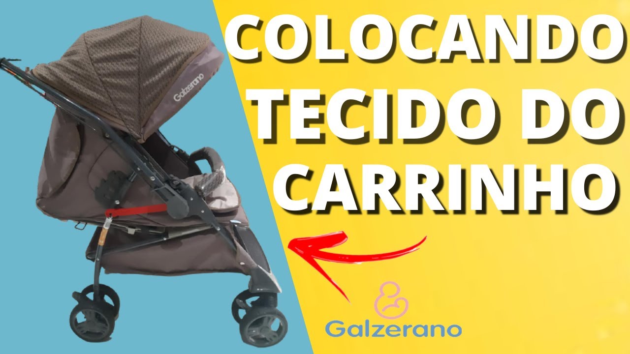 COMO colocar o tecido, montar o CARRINHO de bebê da GALZERANO maranello