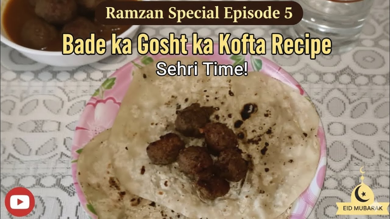 Ramzan Recipe Episode' 5✨ Sabse Naram Bade Ke Kofte Recipe | soft & juicy Beef 🍖 Kofta 
