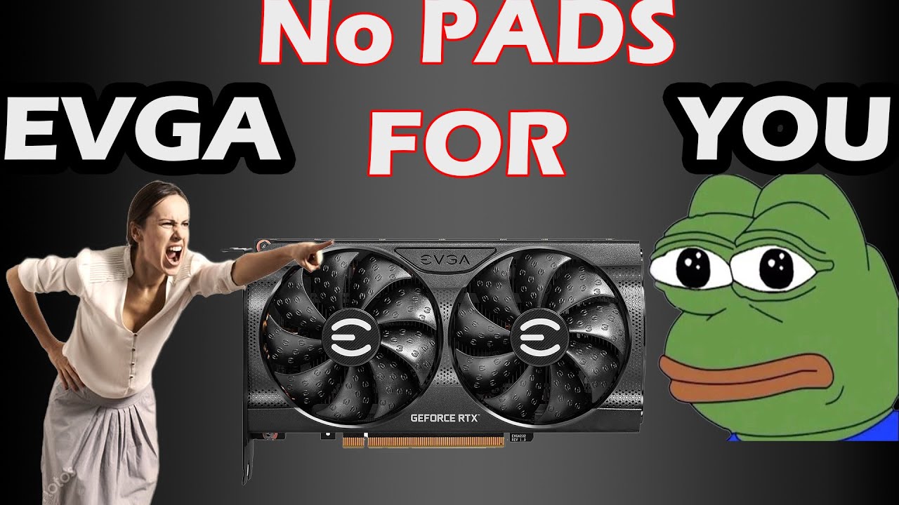 EVGA factory forgot to install thermal pads