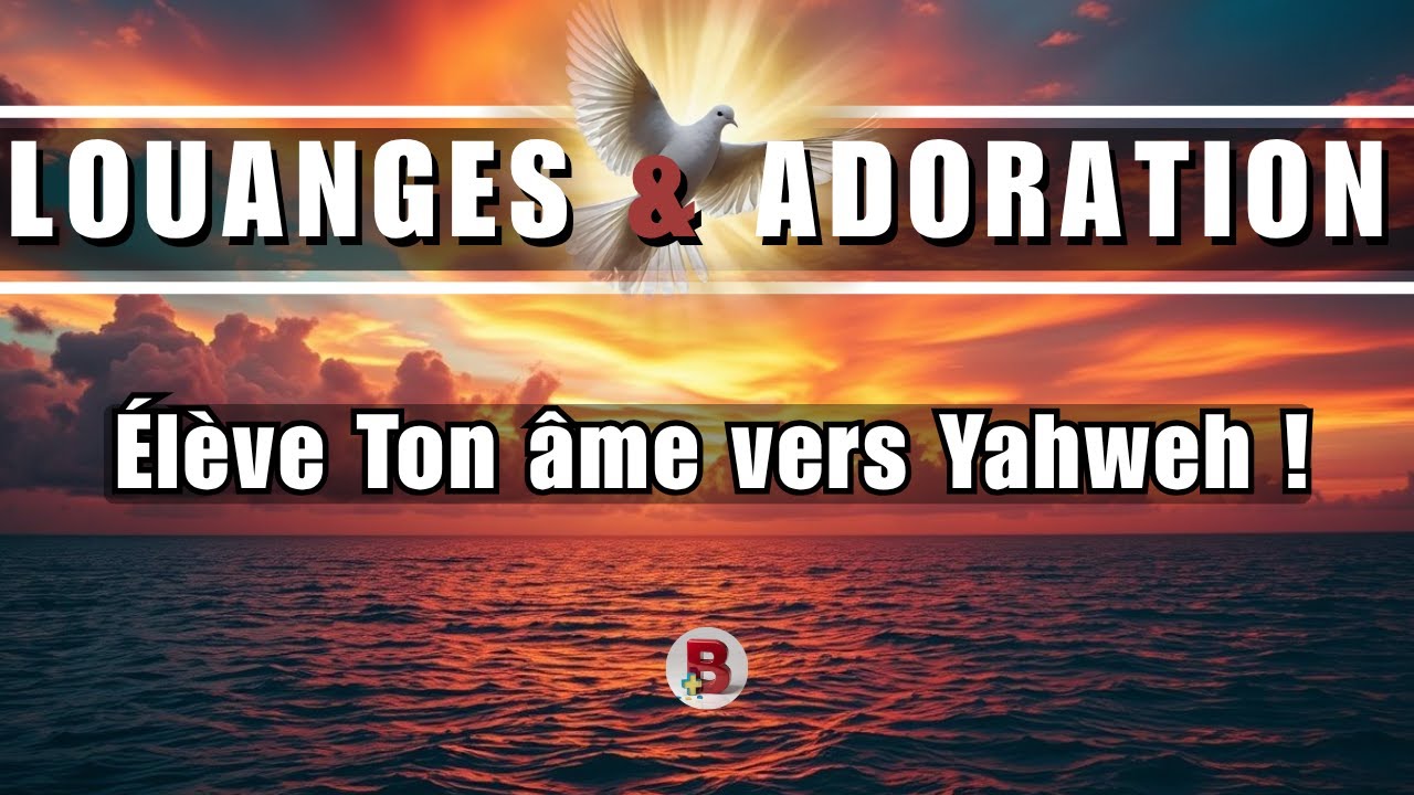 🔴Glorieuses Louanges Qui Guérissent et Donnent la Paix 🔥  🔥 #psaumes
