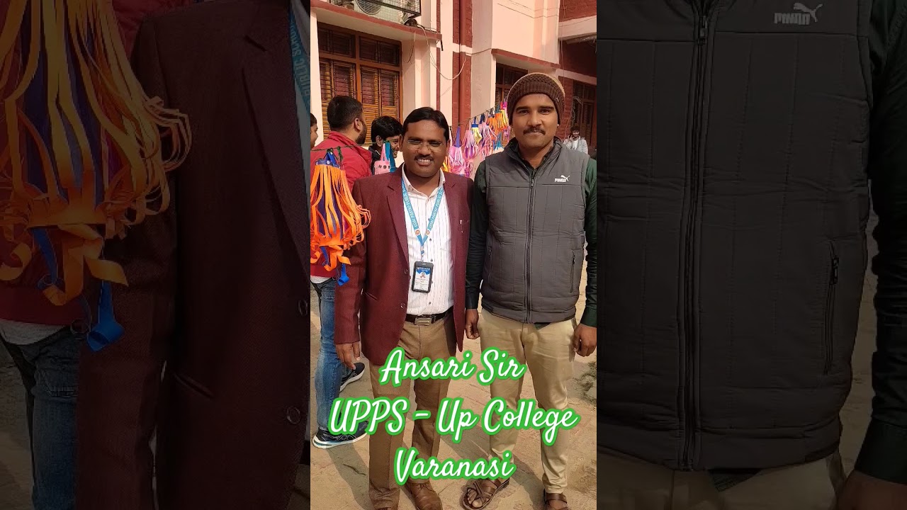 UPPS - Up college Varanasi #upcollege #varanasi #shorts #ytshorts #viralvideo Ansari Sir