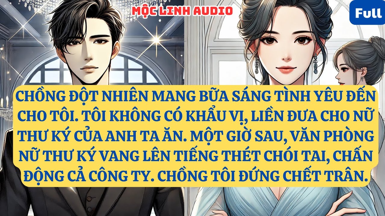 CHỒNG ĐỘT NHIÊN MANG BỮA SÁNG TÌNH YÊU ĐẾN CHO TÔI. TÔI KHÔNG CÓ KHẨU VỊ, LIỀN ĐƯA CHO NỮ  AT926