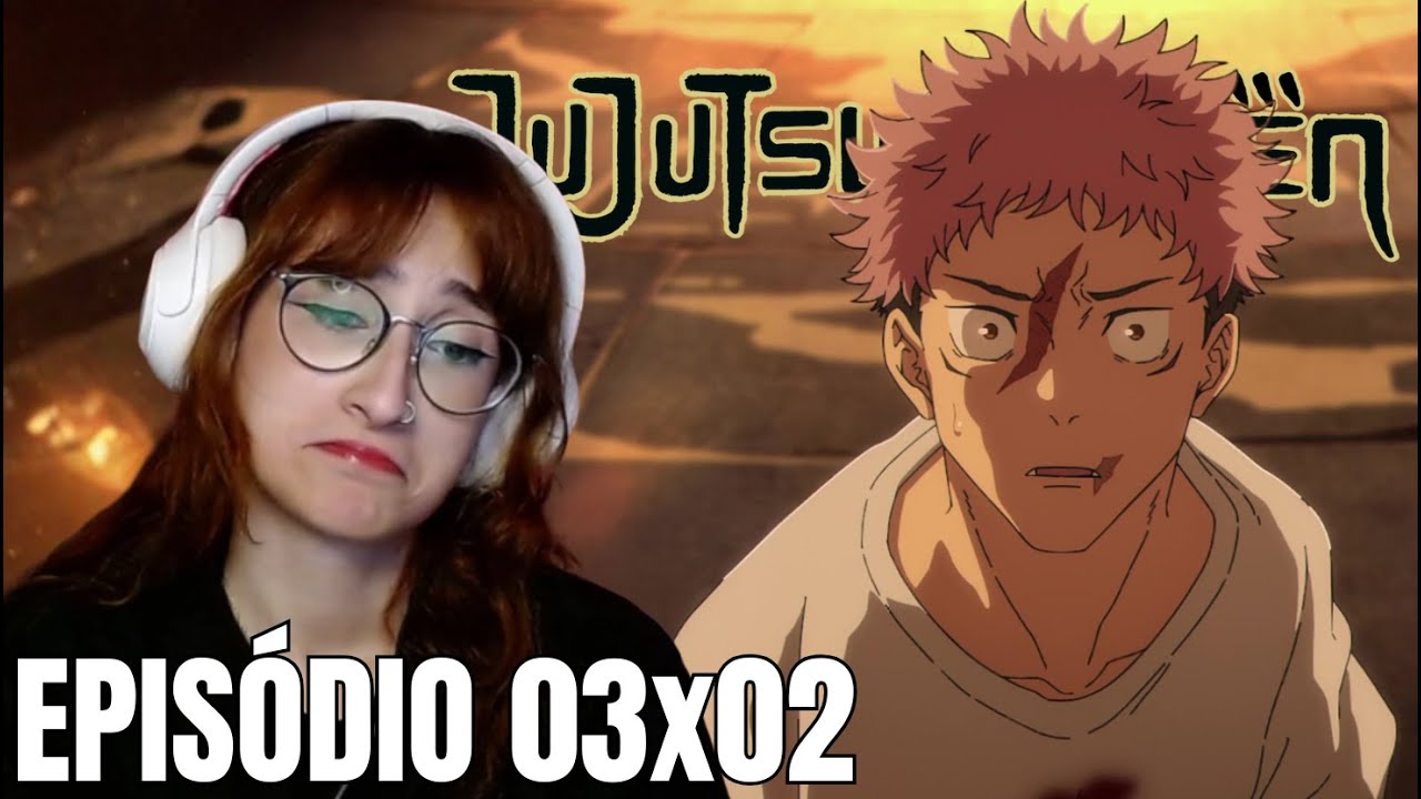ITADORI SÓ SOFRE 😭 | React Jujutsu Kaisen EPISÓDIO 02 TEMPORADA 03
