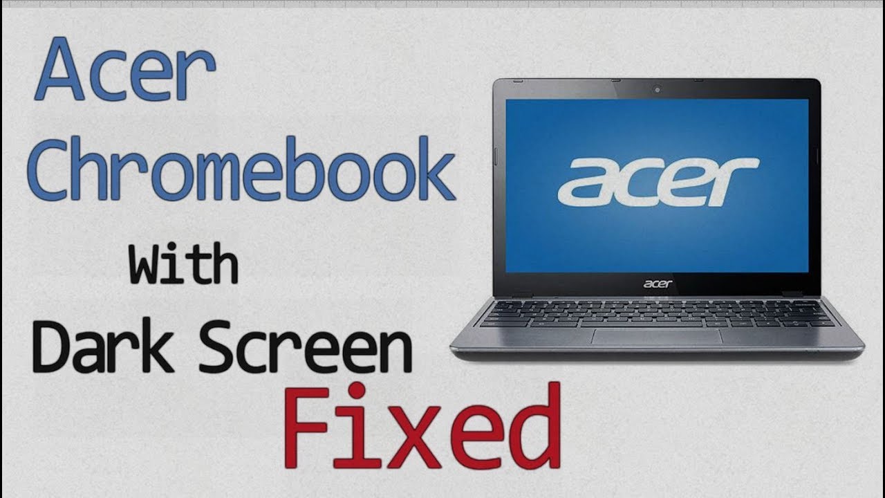 Исправлен темный экран Acer Chromebook | C720