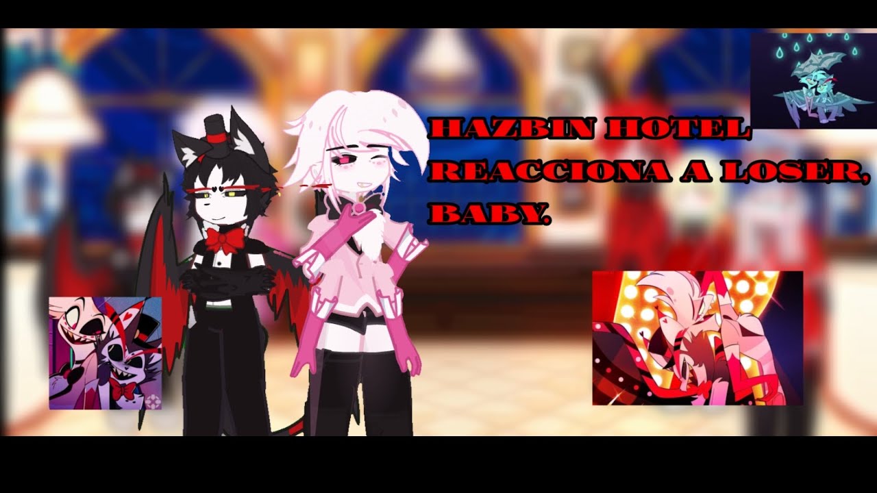 hazbin hotel reacciona a loser, baby//español//gl2//Akii-chan//⚠️no es para niños ⚠️//