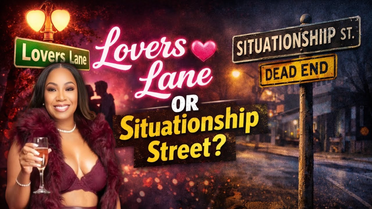 Lovers Lane or Situationship Street?