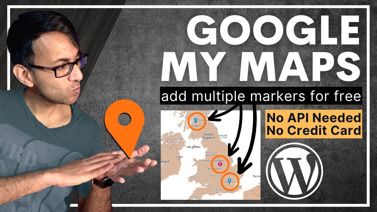 Add Multiple Markers to Google My Maps - Embed to Wordpress - Free - No API Credit Card
