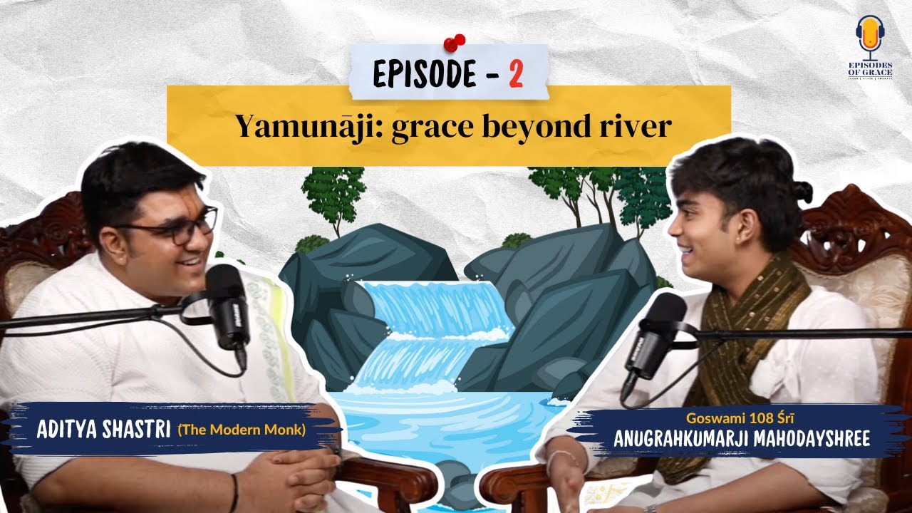 Yamaunji| Grace beyond river | Episodes of Grace Podcast | Season 1 Ep. 2 |