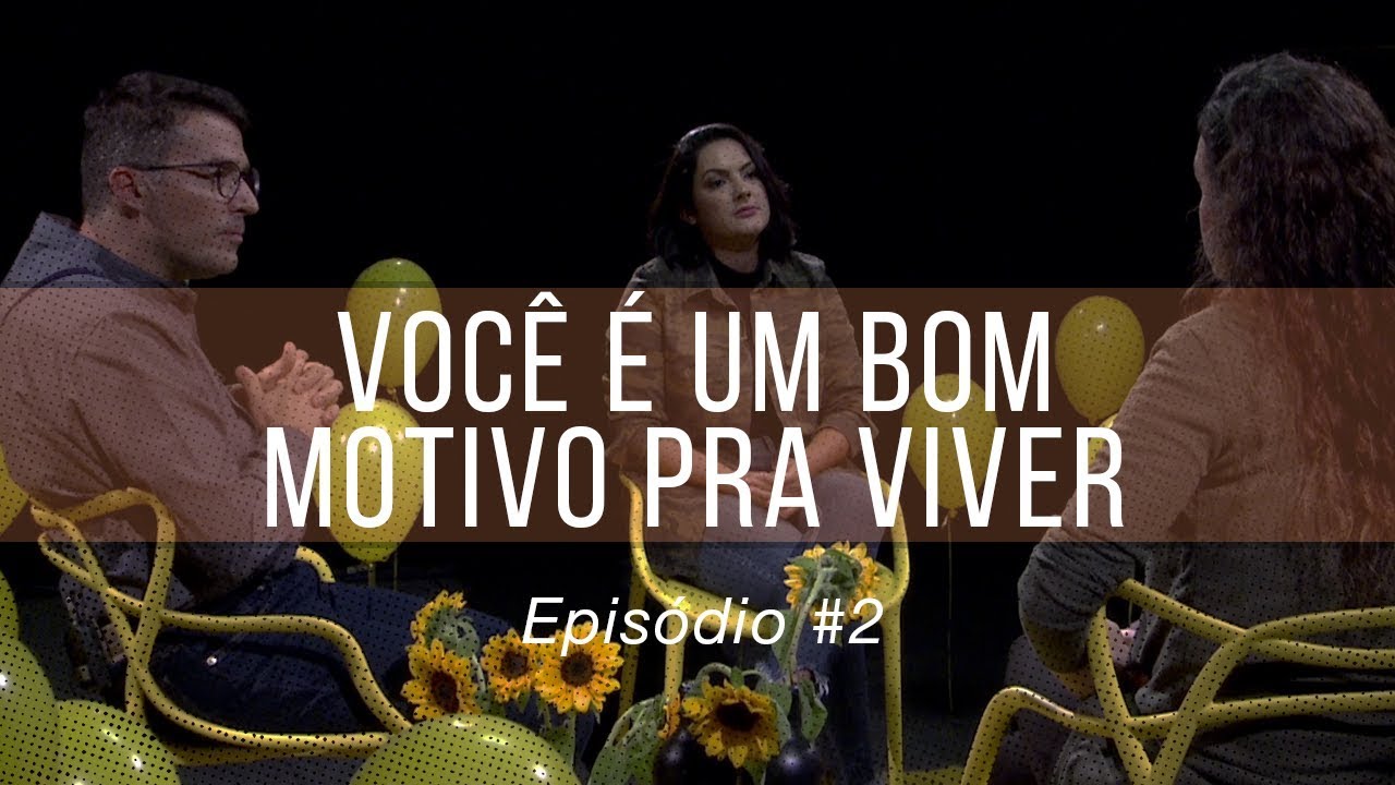 Você é um bom motivo pra viver - Episódio#2 - Adelita Siqueira  | 14/10/2019