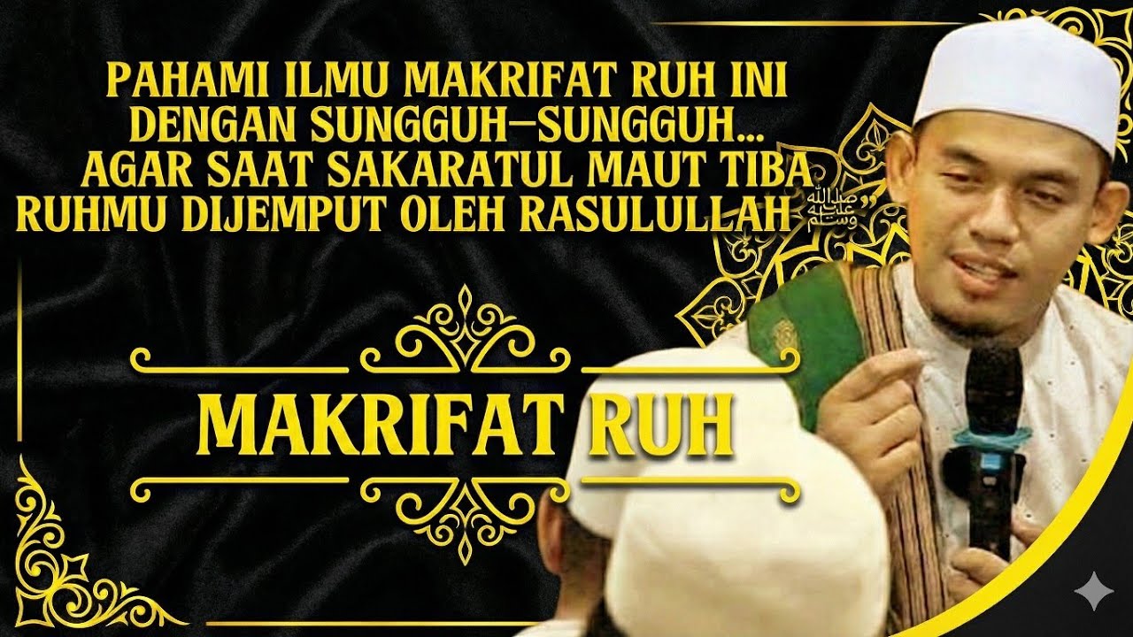 MAKRIFAT RUH — JALAN UNTUK MENGENAL DIRI DAN ALLAH | BUYA ARRAZY HASYIM