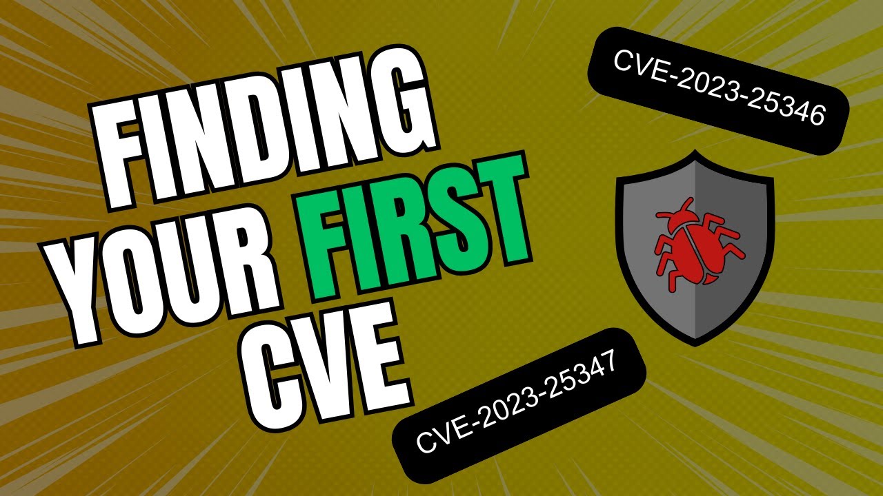 How To Obtain Your FIRST CVE (Made Easy In 2025)