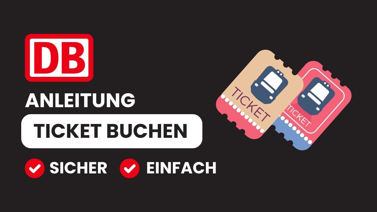 Bahnticket online buchen - Einfache Anleitung f&uuml;r Einsteiger