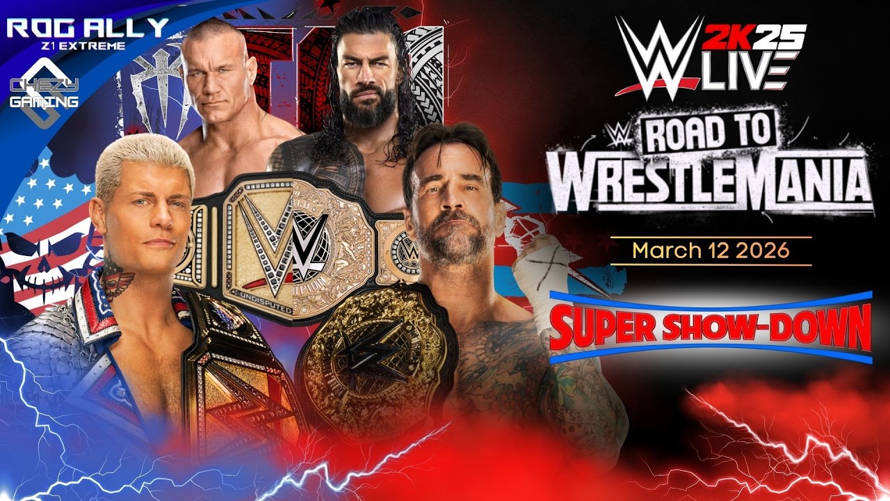 WWE 2K25 Live: Road to WrestleMania - Super Show-Down | Mar. 12, 2026 (WWE 2K25)