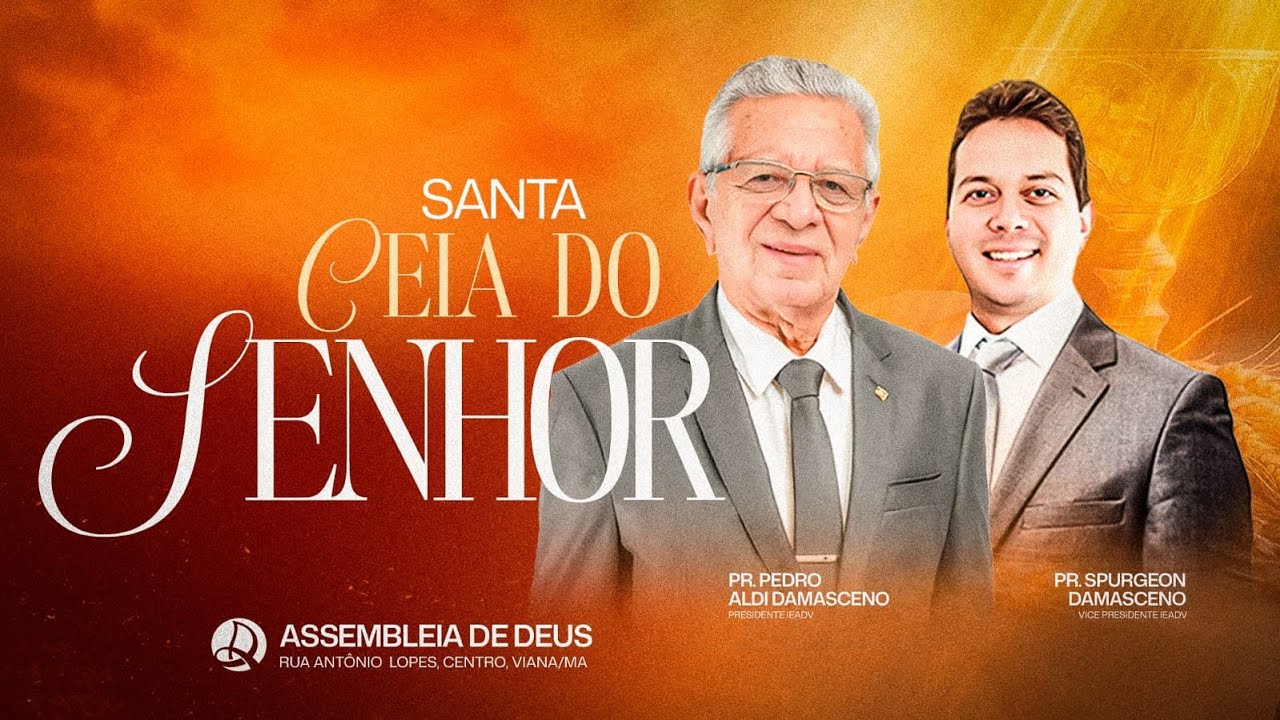 Culto de Santa Ceia | Assembleia de Deus em Viana – MA | Templo Central