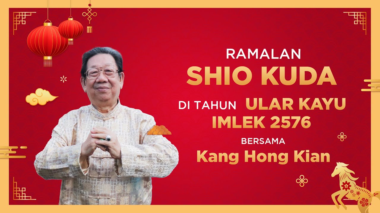 Ramalan Shio Kuda di Tahun Ular Kayu 2025 Bersama Kang Hong Kian | Sonora Fengshui