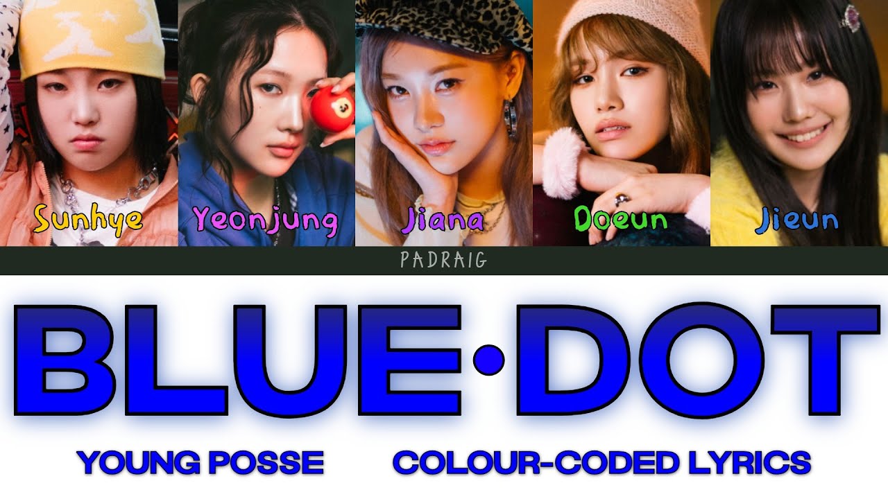 YOUNG POSSE (영파씨) - Blue Dot Colour-coded lyrics