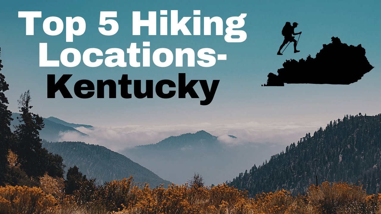 Top 5 Hiking Spots in Kentucky