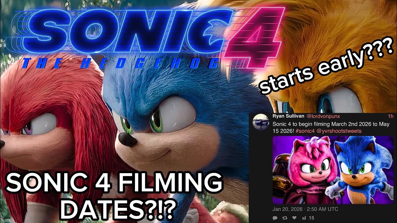 SONIC 4 FILMING DATES REVEALED?!? & STARTS EARLY?!?