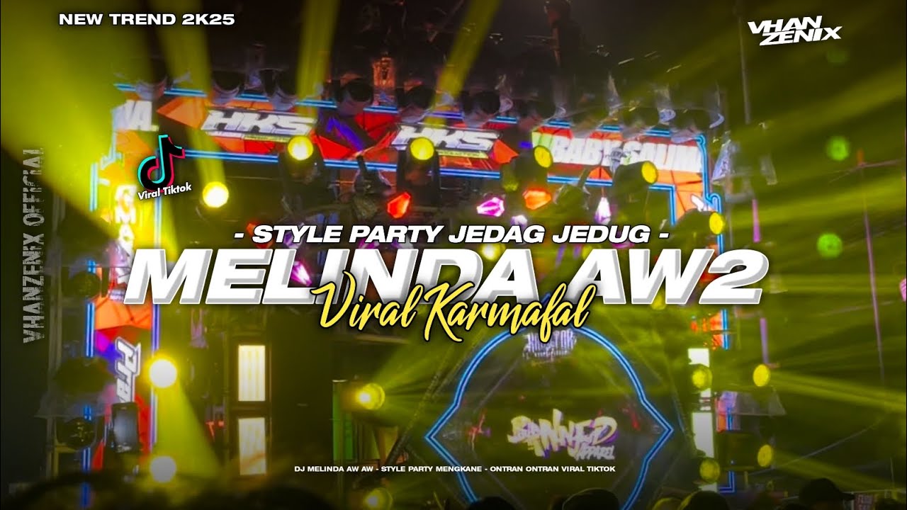 DJ MELINDA AW AW STYLE PARTY JEDAG JEDUG MENGKANE 