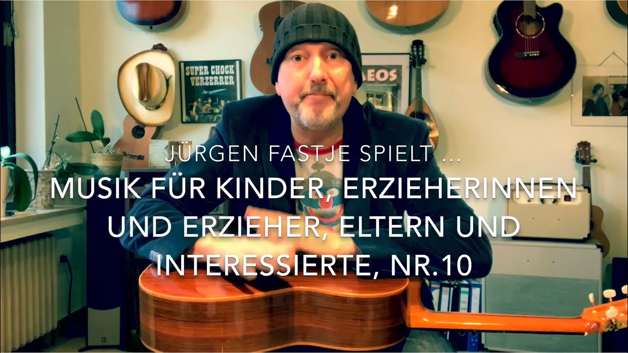 Musik zum Mitmachen - Nr.10 - 🌈für Kinder, ErzieherInnen, Eltern u. Interessierte mit Jürgen Fastje