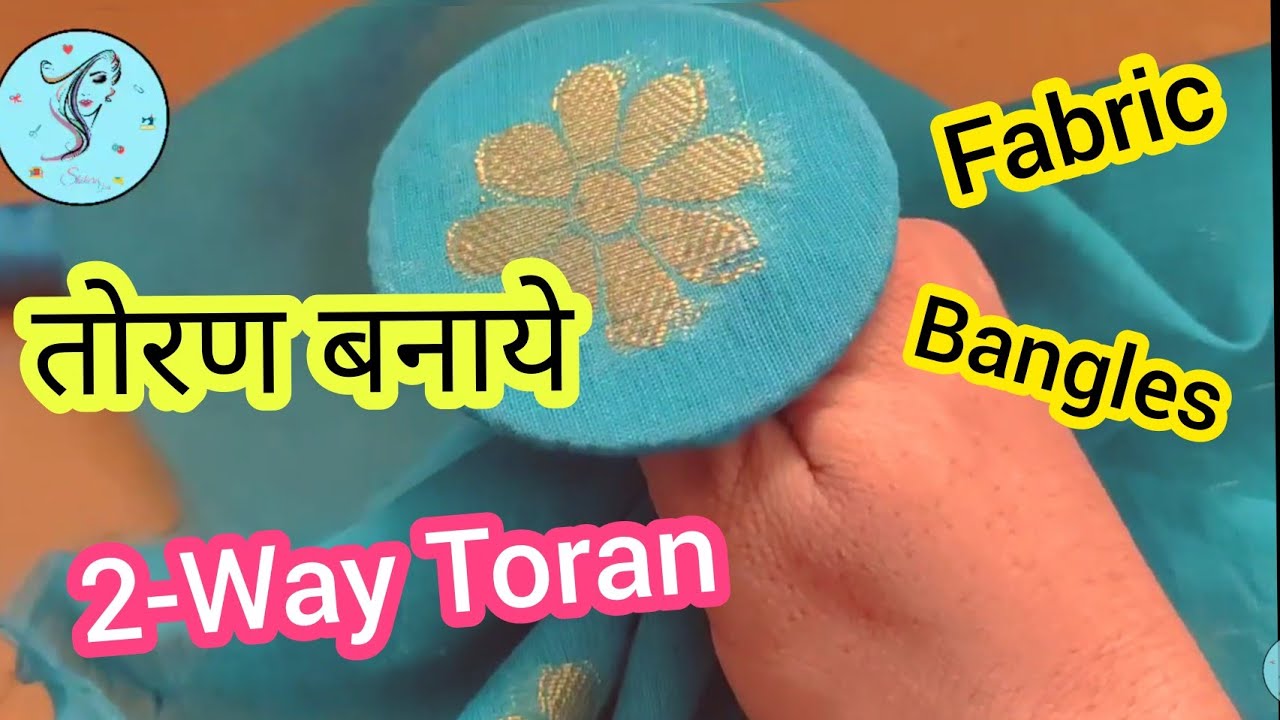 DIY! 2-Way Toran Design| Latest Designer Bandhanwar| Fabric/Bangles [Diwali 2021]
