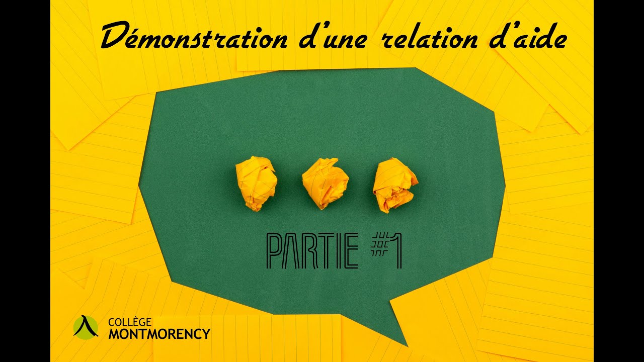 D&eacute;monstration d'une relation d'aide et d'une pratique r&eacute;flexive - Partie 1/4