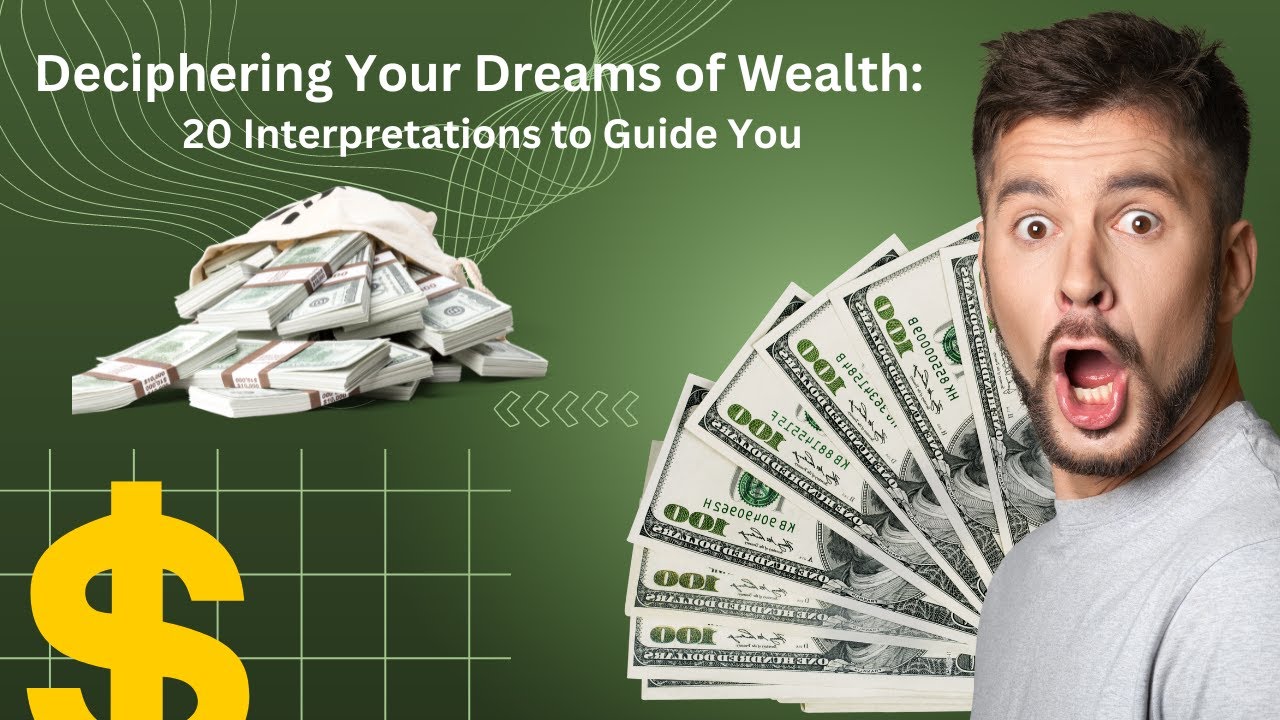 Deciphering Your Dreams of Wealth: 20 Interpretations to Guide You