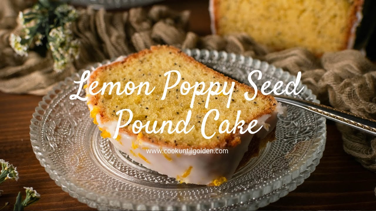 Lemon Poppy Seed Pound Cake