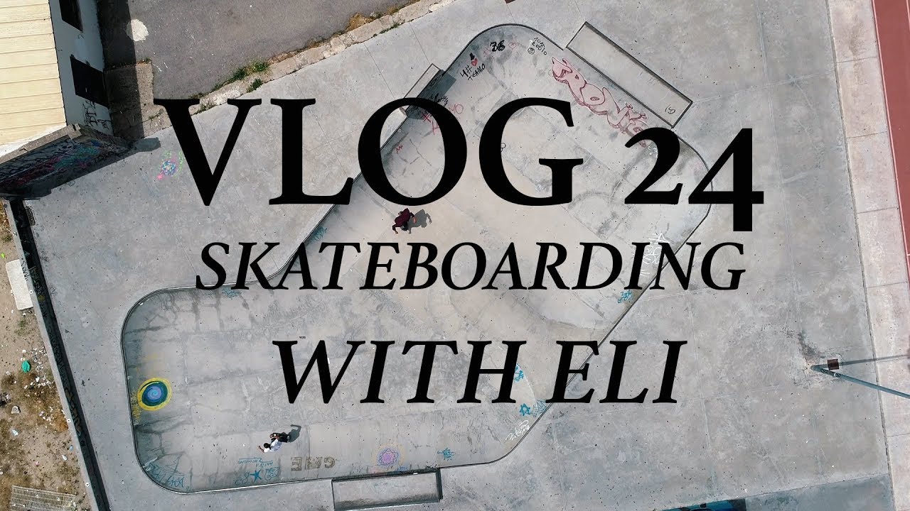 VLOG 24 - SKATEBOARDING WITH ELI - Antoine Auriol - 4K