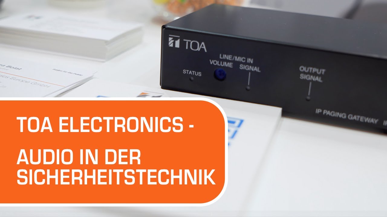 TOA – Audio in der Sicherheitstechnik neu gedacht